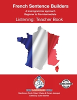 FRENCH SENTENCE BUILDERS - B to Pre - LISTENING - TEACHER: French Sentence Builders 3949651071 Book Cover