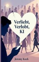 Verliebt, Verlobt, KI (German Edition) 3695144890 Book Cover