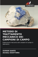 METODO DI TRATTAMENTO MECCANICO DEI CAMPIONI DI CAMPO: Elaborazione meccanica dei campioni di campo in laboratorio 6205720671 Book Cover