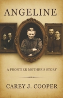 Angeline: A Frontier Mother’s Story B0FRS8GFZ1 Book Cover
