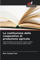 La costituzione delle cooperative di produzione agricola (Italian Edition) 6209842267 Book Cover