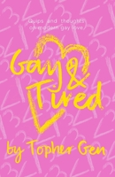 Gay & Tired 1980699461 Book Cover