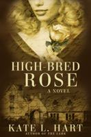 High Bred Rose 1733940782 Book Cover
