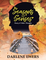 Seasons and Senses: Poetry & Other Thoughts B0CW5ZM6B7 Book Cover
