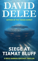 Siege at Tiamat Bluff (Brice Bannon Seacoast Adventures) 1962241041 Book Cover