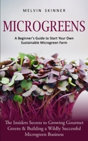 Microgreens: A Beginner's Guide to Start Your Own Sustainable Microgreen Farm 1774854066 Book Cover