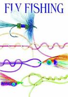 Fly Fishing: Knots & Rigs Leaders 1865130710 Book Cover