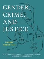 Gender, Crime, and Justice: Learning through Cases 1442257865 Book Cover