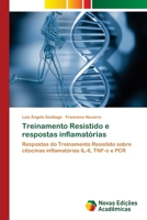 Treinamento Resistido e respostas inflamatórias: Respostas do Treinamento Resistido sobre citocinas inflamatórias IL-6, TNF-α e PCR 6139600871 Book Cover