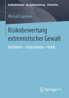 Risikobewertung extremistischer Gewalt: Verfahren – Instrumente – Kritik 3658251220 Book Cover
