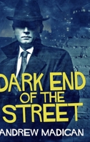 Dark End of the Street: Large Print Hardcover Edition 1034116428 Book Cover