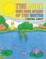 The Duck Who Was Afraid of The Water 1398495069 Book Cover