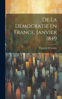 De la Démocratie en France, janvier 1849 1021422045 Book Cover