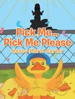 Pick Me... Pick Me Please 164028835X Book Cover