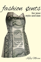 Fashion Cents for Your Style and Size 1105687759 Book Cover