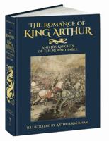 The Romance of King Arthur and His Knights of the Round Table 0517231360 Book Cover