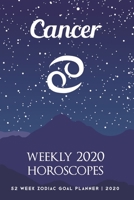 Cancer - Weekly 2020 Horoscopes: 52 Week Zodiac Goal Planner 2020 1695664205 Book Cover