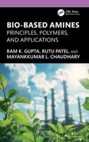 Bio-Based Amines: Principles, Polymers, and Applications 1041221967 Book Cover