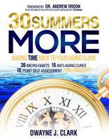 30 Summers More: Adding Time Back to Your Aging Clock 1944194622 Book Cover