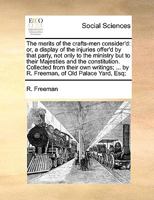 The merits of the crafts-men consider'd 1170488390 Book Cover