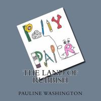Polly Paper: The Land of Rubbish 1542689155 Book Cover