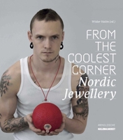 From the Coolest Corner: Nordic Jewellery 3897903733 Book Cover