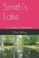 Smith's Lake: A Jericho Adventure B0CJL2GR4V Book Cover