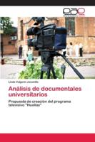 Análisis de documentales universitarios 6202138149 Book Cover