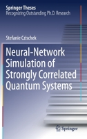 Neural-Network Simulation of Strongly Correlated Quantum Systems 303052714X Book Cover