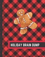 Holiday Brain Dump: Dumping Ground NotebooK | Declutter Untangle Your Mind | Journal Book For Dumping Your Random Ideas | Thoughts | Emotions | Brainstorming Sesh | Daily Reflections 1708390987 Book Cover