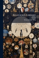 Religious Liberty: An Historical Paper... 1277708940 Book Cover