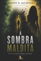 A Sombra Maldita (Portuguese Edition) B0HFLPRSMN Book Cover