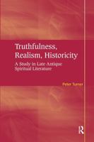 Truthfulness, Realism, Historicity: A Study in Late Antique Spiritual Literature 1032926309 Book Cover