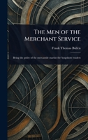 Men of the Merchant Service (Seafaring Men Their Ship and Times Ser.) 9357389067 Book Cover