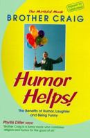 Humor Helps!: The Benefits of Humor, Laughter, and Being Funny 0880072199 Book Cover