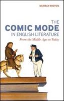 The Comic Mode in English Literature: From the Middle Ages to Today 1441112316 Book Cover