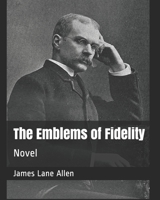 The Emblems of Fidelity: A Comedy in Letters 935475130X Book Cover