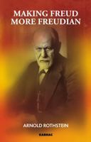 Making Freud More Freudian 1855757311 Book Cover