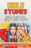 Bible Class for Adults and Youth - Hosea: Infidelity and Prophecies (Bible Class from Scratch) B0DVMR3G6K Book Cover