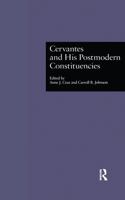 Cervantes and His Postmodern Constituencies (Garland Reference Library of the Humanities, Vol. 2114.) 0815332068 Book Cover