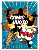 Comic vuoto: scrivere storie creare i tuoi fumetti con una varietà di modelli per bambini e adulti di tutte le età (Italian Edition) B0858QCNQB Book Cover