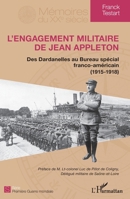 L'engagement militaire de Jean Appleton: Des Dardanelles au Bureau spécial franco-américain (1915-1918) (Mémoires Du Xxe Siècle) (French Edition) 2343165521 Book Cover