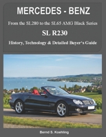 MERCEDES-BENZ, The modern SL cars, The R230: From the SL280 to the SL65 AMG Black Series 1519225148 Book Cover