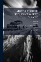 Motor Vehicle Occupant Safety Survey 1024575284 Book Cover