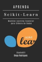 APRENDA Scikit-Learn: Machine Learning Essencial para Ciência de Dados (FRAMEWORKS IA & Machine Learning Brasil) (Portuguese Edition) B0F24QMZHJ Book Cover