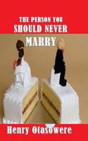 The person you should never marry 1523474017 Book Cover
