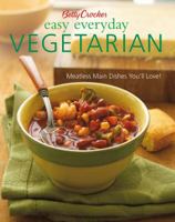 Betty Crocker Easy Everyday Vegetarian: Easy Meatless Main Dishes Your Family Will Love! (Betty Crocker Books) 0028622618 Book Cover
