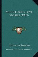 Middle Aged Love Stories 0469019190 Book Cover