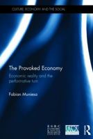 The Provoked Economy: Economic Reality and the Performative Turn 1138961809 Book Cover