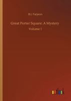 Great Porter Square, Vol. 1 of 3: A Mystery 1530685060 Book Cover